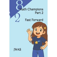 (영문도서)Math Champions Part 2: Fast Forward Paperback, Independently Published, English, 9798292711919