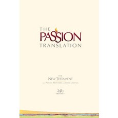 (영문도서) The Passion Translation New Testament (2020 Edition) Hc Ivory: With Psalms Proverbs and Song of Songs Hardcover, Broadstreet Publishing
