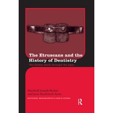 (영문도서) The Etruscans and the History of Dentistry: The Golden Smile Through the Ages Paperback, Routledge, English, 9780367595326