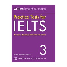 IELTS Practice Tests 3 : 4 Academic + 2 General Training Papers With Answers 아카데믹+제너럴 2회 실전테스트북