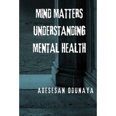 (英文圖書)Mind matter Understanding mental health 平裝版, Independently Published, English