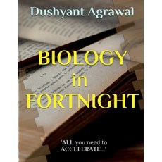 (영문도서) BIOLOGY in FORTNIGHT: 'ALL you need to ACCELERATE...' Paperback, Notion Press, English, 9781639572397