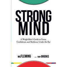 (英文圖書)Strong Mind: A Weightlifters Guide to Focus Confidence and Resilience Under th... 平裝版, Independently Published, 英文