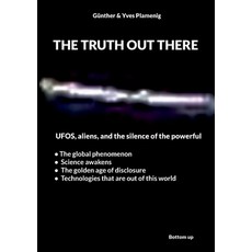 (英文圖書)The truth out there: UFOS aliens and the silence of the powerful 平裝版, Bottom Up, 英文
