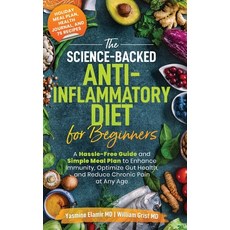 (영문도서) The Science-Backed Anti-Inflammatory Diet for Beginners: A Hassle-Free Guide an... Hardcover, Doctors Grist, English, 9798989642595