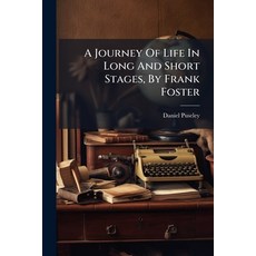 (英文圖書)A Journey Of Life In Long And Short Stages By Frank Foster 平裝版, Nabu Press, 英文
