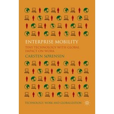 Enterprise Mobility: Tiny Technology with Global Impact on Work Paperback, Palgrave MacMillan