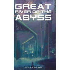 (영문도서) Great River of the Abyss Hardcover, Atp Publishing, English, 9798330497010