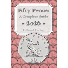 (外文書)Fifty Pence: A Complete Guide: 2026 Paperback, Independently Published, English