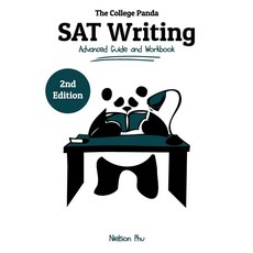 The College Panda's SAT Writing:Advanced Guide and Workbook, The College Panda's SAT Writ.., Phu, Nielson(저), College Panda