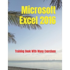 (영문도서) Microsoft Excel 2016 - Training book with many Exercises Paperback, Independently Published, English, 9781718185050