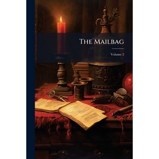 (영문도서)The Mailbag Volume 2 Paperback, Nabu Press, English, 9781142014186