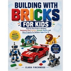 (영문도서)Building with Bricks for Kids: Step-by-Step Guide to Building Awesome Cars Hous... Paperback, Independently Published, English, 9798182036047
