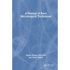 (영문도서) A Manual of Basic Microsurgical Techniques Hardcover, CRC Press, English, 9781032536743