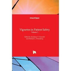 (영문도서) Vignettes in Patient Safety: Volume 3 Hardcover, Intechopen, English, 9781789236620