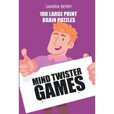 (영문도서) Mind Twister Games: Irasuto Puzzles - 100 Large Print Brain Puzzles Paperback, Independently Published, English, 9781717975201