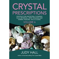 (영문도서)Crystal Prescriptions: Crystals for Ancestral Clearing Soul Retrieval Spirit R... Paperback, Obooks, English, 9781785354557
