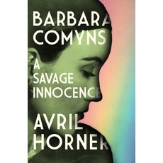 (영문도서) Barbara Comyns: A Savage Innocence Paperback, Manchester University Press, English, 9781526184931