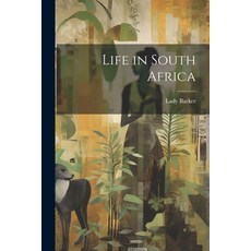 (영문도서) Life in South Africa Paperback, Legare Street Press, English, 9781021646200