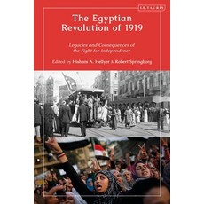 (영문도서) The Egyptian Revolution of 1919: Legacies and Consequences of the Fight for Independence Hardcover, I. B. Tauris & Company, English, 9780755643615