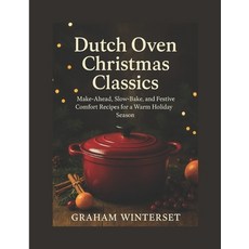 (英文圖書)Dutch Oven Christmas Classics: Make-Ahead Slow-Bake and Festive Comfort Recipe... 平裝版, Independently Published, English