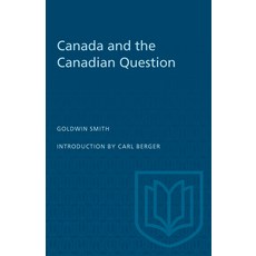 (영문도서) Canada and the Canadian Question Paperback, University of Toronto Press, English, 9780802061249