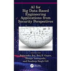 (영문도서) AI for Big Data-Based Engineering Applications from Security Perspectives Paperback, CRC Press, English, 9781032136141