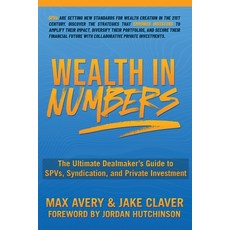 (영문도서) Wealth in Numbers: The Ultimate Dealmaker's Guide to SPVs Syndication and Pri... Paperback, Trade Days Publishing, English, 9798218532659