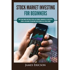 (영문도서) Stock Market Investing for Beginners: How to Make Money Investing in Stocks & Day Trading Fu... Paperback, Kyle Andrew Robertson