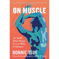 (영문도서)On Muscle: The Stuff That Moves Us and Why It Matters Paperback, Algonquin Books, English, 9781643757308