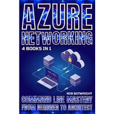 (영문도서) Azure Networking: Command Line Mastery From Beginner To Architect Paperback, Pastor Publishing Ltd, English, 9781839387708