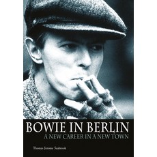 (영문도서) Bowie in Berlin: A New Career in a New Town Paperback, Jawbone Press, English, 9781906002084