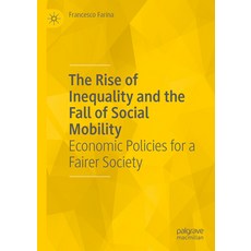 (英文圖書)The Rise of Inequality and the Fall of Social Mobility: Economic Policies for a... 精裝版, Palgrave MacMillan, 英文