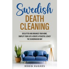 (영문도서)Swedish Death Cleaning: Declutter And Organize Your Home Simplify Your Life & C... Paperback, RR Publishing, English, 9798349507236