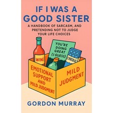 (英文圖書)If I Was a Good Sister: A Funny and Relatable Sister Humor Book with Sarcastic T... 平裝版, Independently Published, 英文