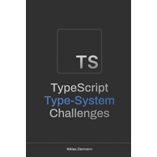 (영문도서)TypeScript Type-System Challenges Paperback, Independently Published, English, 9798276601168