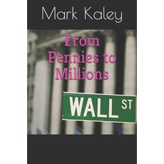 From Pennies to Millions Paperback, Independently Published, English, 9798734247792