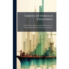 (영문도서)Tariffs Of Foreign Countries Hardcover, Hutson Street Press, English, 9781024782295