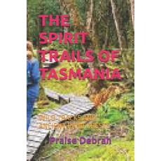 (英文圖書)The Spirit Trails of Tasmania: Wild Tracks and Ancient Rainforests 平裝版, Independently Published, 英文
