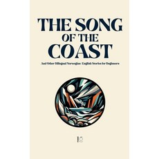 (영문도서) The Song of the Coast And Other Bilingual Norwegian-English Stories for Beginners Paperback, Pomme Bilingual, English, 9798230683155