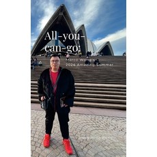 (영문도서) All-you-can-go: Marco Wong's 2024 Amazing Summer Paperback, Lulu.com, English, 9781304112835