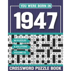 (영문도서) You Were Born In 1947 Crossword Puzzle Book: Crossword Puzzle Book for Adults and all Puzzle ... Paperback, Independently Published, English, 9798502790208