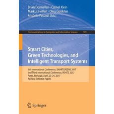 (영문도서) Smart Cities Green Technologies and Intelligent Transport Systems: 6th International Confer... Paperback, Springer, English, 9783030029067