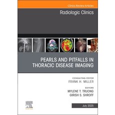 (영문도서)Pearls and Pitfalls in Thoracic Disease Imaging An Issue of Radiologic Clinics... Hardcover, Elsevier, English, 9780443313660