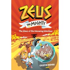 Zeus the Mighty:The Maze of the Menacing Minotaur (Book 2), Zeus the Mighty, Boyer, Crispin(저), National Geographic Kids