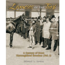 (영문도서) Legacies of the Turf: A Century of Great Thoroughbred Breeders Paperback, Eclipse Press, English, 9781493090914