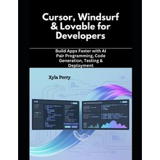 (영문도서)Cursor Windsurf & Lovable for Developers: Build Apps Faster with AI Pair Progra... Paperback, Independently Published, English, 9798271731211