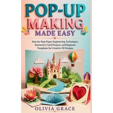 (英文圖書)Pop-Up Making Made Easy: Step-by-Step Paper Engineering Techniques Interactive... 平裝版, Independently Published, 英文