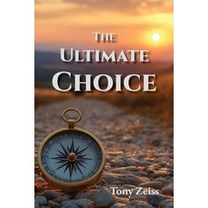 (영문도서)The Ultimate Choice: Determines Our Destiny Paperback, Spiritbuilding.com, English, 9781964805269