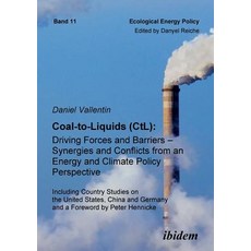 (영문도서)Coal-to-Liquids (CtL): Driving Forces and Barriers - Synergies and Conflicts fro... Paperback, Ibidem Press, English, 9783898219983